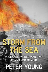 Storm From the Sea: A Classic World War Two Commando Memoir: 1