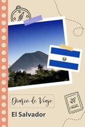 El Salvador Diario de Viaje: Un Planificador de Viajes Divertido para Anotar tu Viaje a El Salvador para Parejas, Hombres y Mujeres con Guías y Listas de Comprobación.