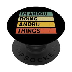 I'm Andru Doing Andru Things Divertente Citazione Personalizzata PopSockets PopGrip Intercambiabile