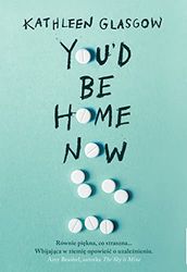 You'd Be Home Now