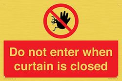 Do not enter when curtain is closed Sign - 300x200mm - A4L