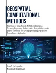 Geospatial Computational Methods: Algorithms of Computational Methods for Geomatics, Surveying Engineering, Geoinformatics, Geospatial Information ... Agriculture, Geointelligence Applications