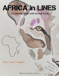 Africa in Lines: A Coloring Book with Fun Animal Facts