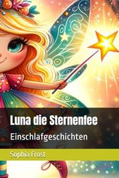 Luna die Sternenfee: Einschlafgeschichten