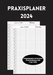 Praxisplaner 2024: Terminplaner 2024 3 Spalten für 3-6 Personen, 1 Tag 1 Seite mit Datum, 15-30-45 Minuten intervall, Schwarz A4.