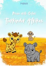 Malbuch: Meine erste Safari - Tierkinder Afrikas