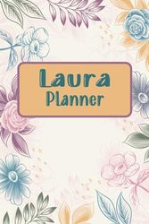 Laura: Daily Weekly and Monthly planner for Aaliyah |1st January 2024-31st December 2024 | Beautiful, Floral, Personalized and Very Organized.