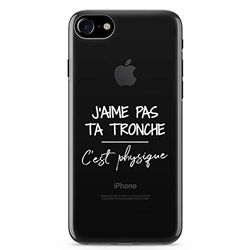 Zokko Beschermhoesje voor iPhone 8, motief J'aime pas TA tronche C'est Physique, maat iPhone 8, zacht, transparant, witte inkt