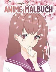 Anime Malbuch: Das grosse Anime und Manga Malbuch für Kinder, Jugendliche und alle Anime Liebhaber. Malbuch einseitig bedruckt. Perfekt um vom Alltag abzuschalten und zu entspannen beim Malen.