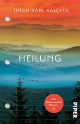 Heilung: Roman | 'Der beste Roman des Frühjahrs' - DIE ZEIT