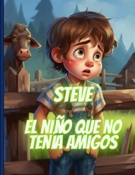 Steve, El niño que no tenía Amigos