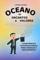OCEANO DE ENCANTOS E VALORES: A sábia magia que há em você