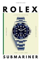 Rolex Submariner: L'histoire d'un mythe