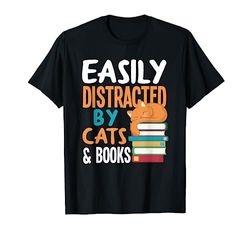 Womens Easily Distracted By Cats & Books Cat & Book Lover T-Shirt