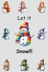 Let it Snow: Snowman Styled Blank Line Notebook