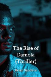 The Rise of Damola (Thriller)