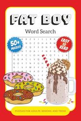 Fat Boy Word Search Puzzle Book: Word Searches with Easy to Read Print about Cake, Ice Cream, Donuts and More | 6x9 inches, 110 pages | 50+ Puzzles ... Gift for Vacations, Holidays and Spare Times