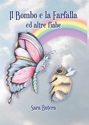 Il Bombo e la Farfalla ed altre fiabe