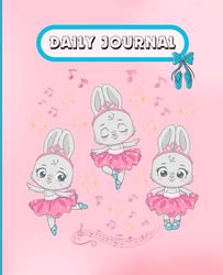 Color Edition Dancer Bunny and Ballet Journal with Prompts: Lined and Blank Pages, Diary, Sketch, Composition, Gratitude & Positivity.