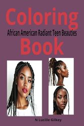 African American Radiant Teen Beauties: Coloring Book
