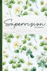 Supervision Notebook: Therapist Record Book to Keep Track Session Details and Notes