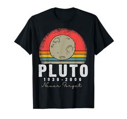 non dimenticare mai la scienza spaziale di Plutone 1930 2006 Maglietta