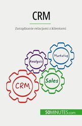 Crm: Zarządzanie relacjami z klientami