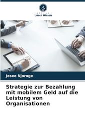Strategie zur Bezahlung mit mobilem Geld auf die Leistung von Organisationen