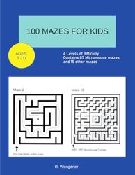 100 MAZES FOR KIDS: A Maze Book for Children Ages 5-11, Great for Enhancing Focus, Memory, and Critical Thinking