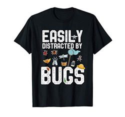 Funny Entomologist Sayings Easily Distracted by Bugs Gift Maglietta