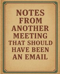 Notes From Another Meeting That Should Have Been An Email: Vintage Styled College Ruled Composition Notebook