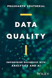 Data Quality: Empowering Businesses With Analytics and AI