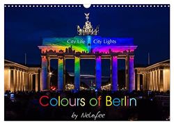 Colours of Berlin (Wandkalender 2026 DIN A3 quer), CALVENDO Monatskalender: Berlin in besonderem Licht