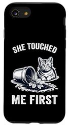 She Touched Me First Cat Plant Kitten Plants Cat Lover Case for iPhone SE (2020) / 7 / 8
