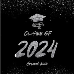 Congratulations Class Of 2023 Graduation Autograph Book: Graduation Party Guest Book with Gift Log, Memory Keepsake, Autograph Book, Guests Write in Wishes for High School & Senior College Students