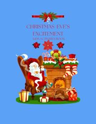 Christmas Eve's Excitement: Kids Activities and Coloring Book