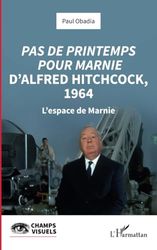 Pas de printemps pour Marnie d’Alfred Hitchcock, 1964: L’espace de Marnie