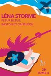 FLEUR BLEUE, BASTON ET CAMELEON: 2H - Tome 4