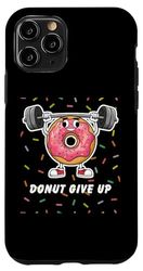 iPhone 11 Pro Funny Donut Lover Gifts Donut Give Up Graphic Case