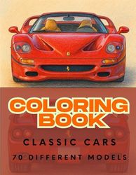 Coloring book with classic cars: 70 iconic car models to color — from vintage classics to modern legends