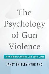The Psychology of Gun Violence: How Smart Choices Can Save Lives