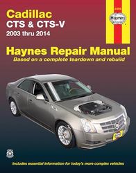 Haynes Cadillac CTS & CTS-V 2003 Thru 2014 Automotive Repair Manual: 2003-2014