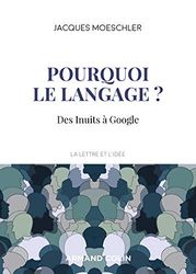 Pourquoi le langage ? Des Inuits à Google: Des Inuits à Google