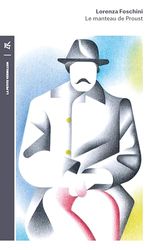 Le manteau de Proust: Histoire d'une obsession littéraire