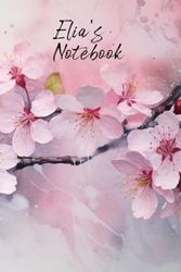 Elia’s Notebook: Personalized Diary Journal for Elia, Stylish Watercolor Apple Blossom Diary, 6"x 9" 160 Lined Pages