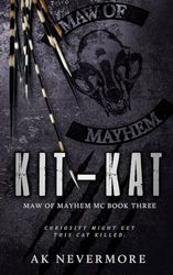 Kit-Kat: (Maw of Mayhem MC 3): A Maw of Mayhem MC Shifter Romance