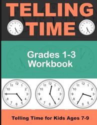 Telling Time for Kids Ages 7-9: Grades 1-3 Workbook