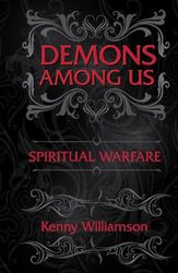 Demons Among Us: Spiritual Warfare