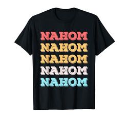 Simpatico regalo personalizzato Nahom Nome personalizzato Maglietta