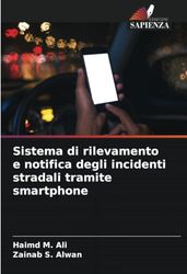 Sistema di rilevamento e notifica degli incidenti stradali tramite smartphone